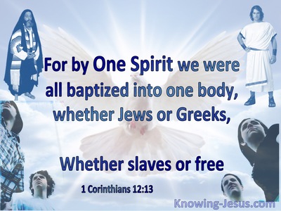 1 Corinthians 12:13 By One Spirit We Were Baptised Into Christ (blue)